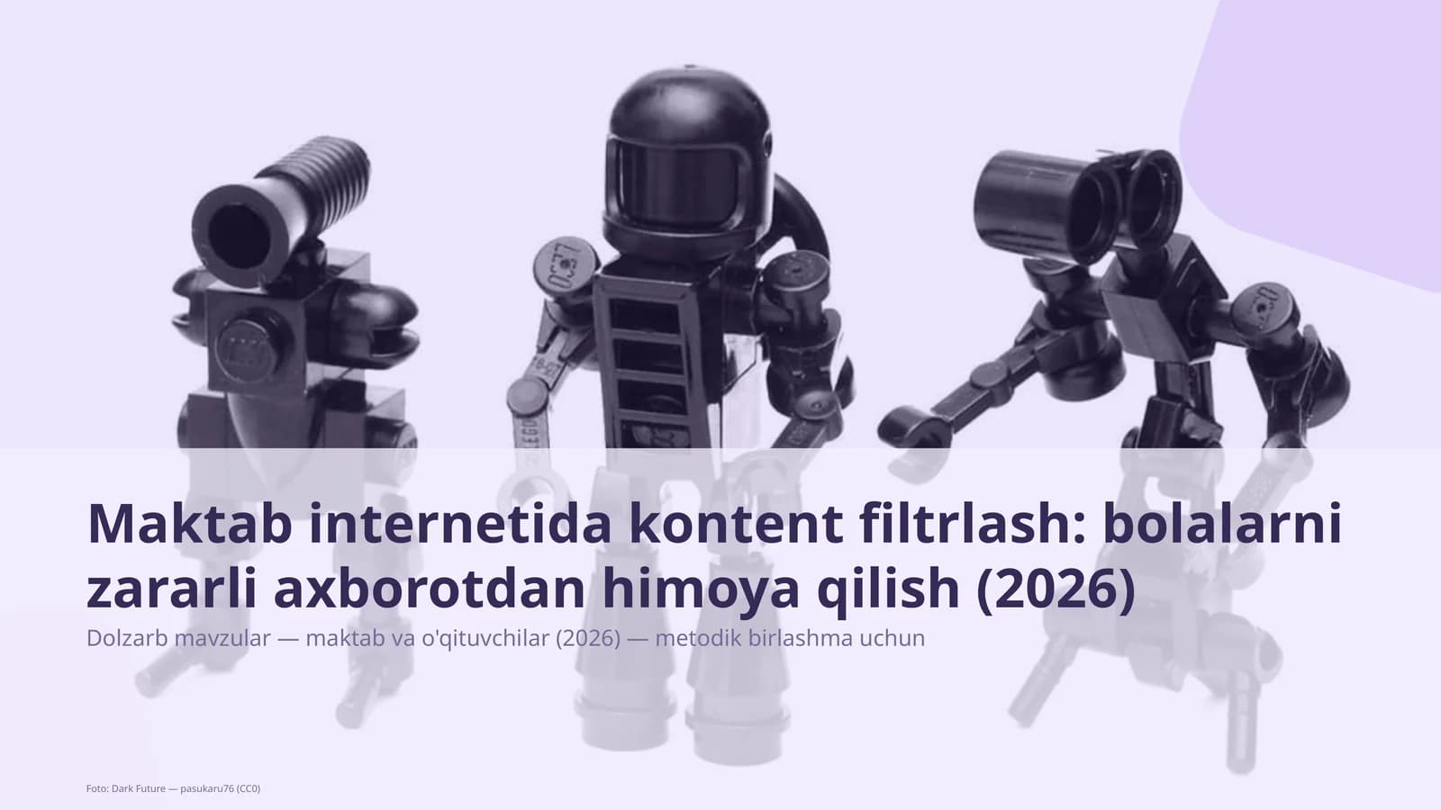 Maktab internetida kontent filtrlash: bolalarni zararli axborotdan himoya qilish