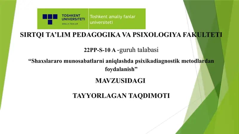 Shaxslararo munosabatlarni aniqlashda psixikadiagnostik metodlardan foydalanish.