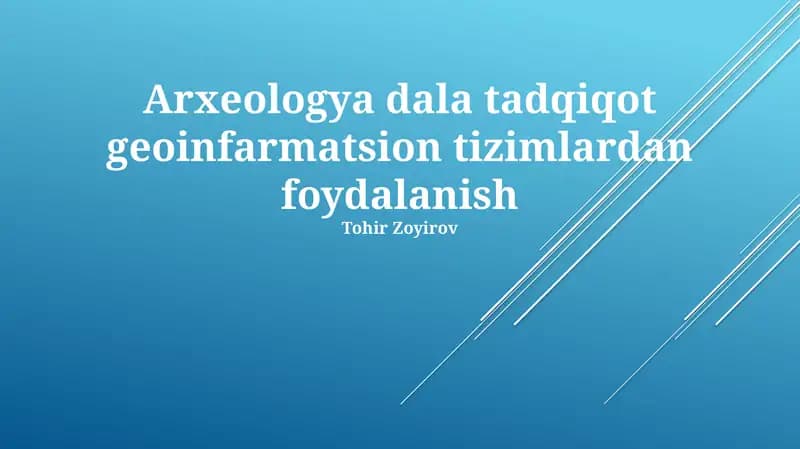 Arxeologya dala tadqiqot geoinfarmatsion tizimlardan foydalanish