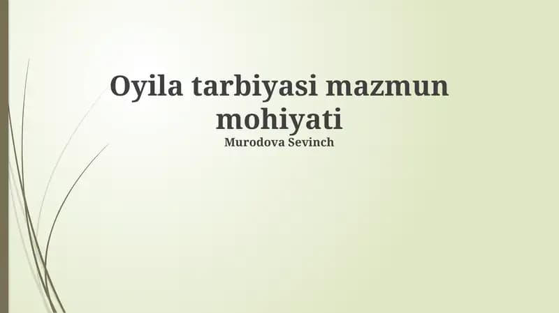 Oyila tarbiyasi mazmun mohiyati