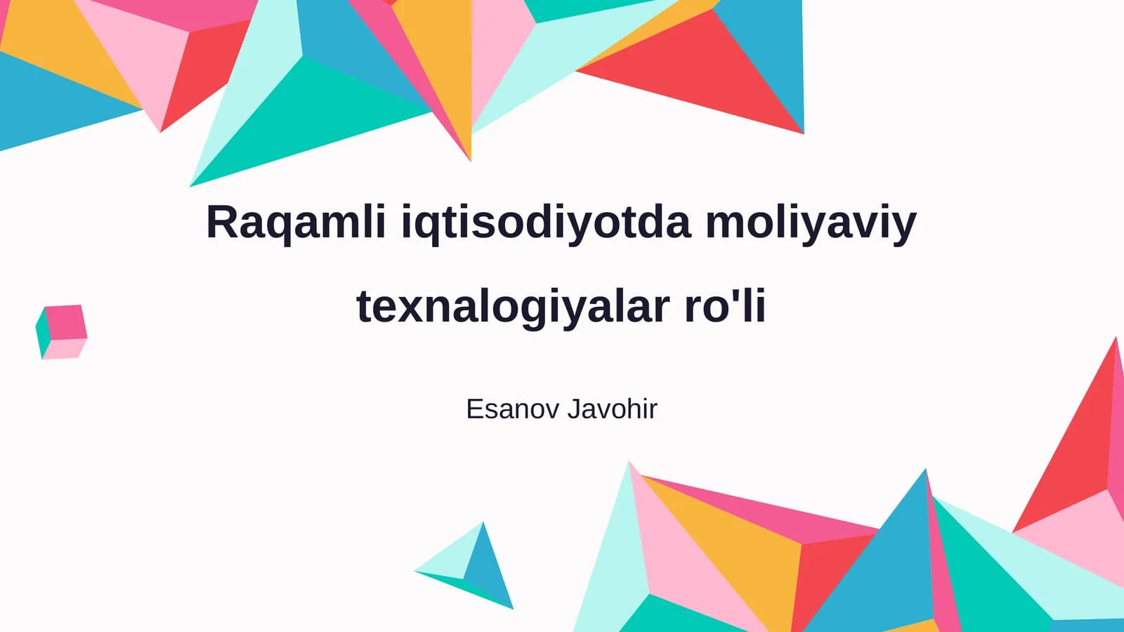Raqamli iqtisodiyotda moliyaviy texnalogiyalar ro'li