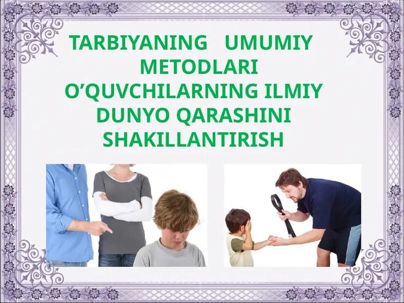 Tarbiyaning umumiy metodlari