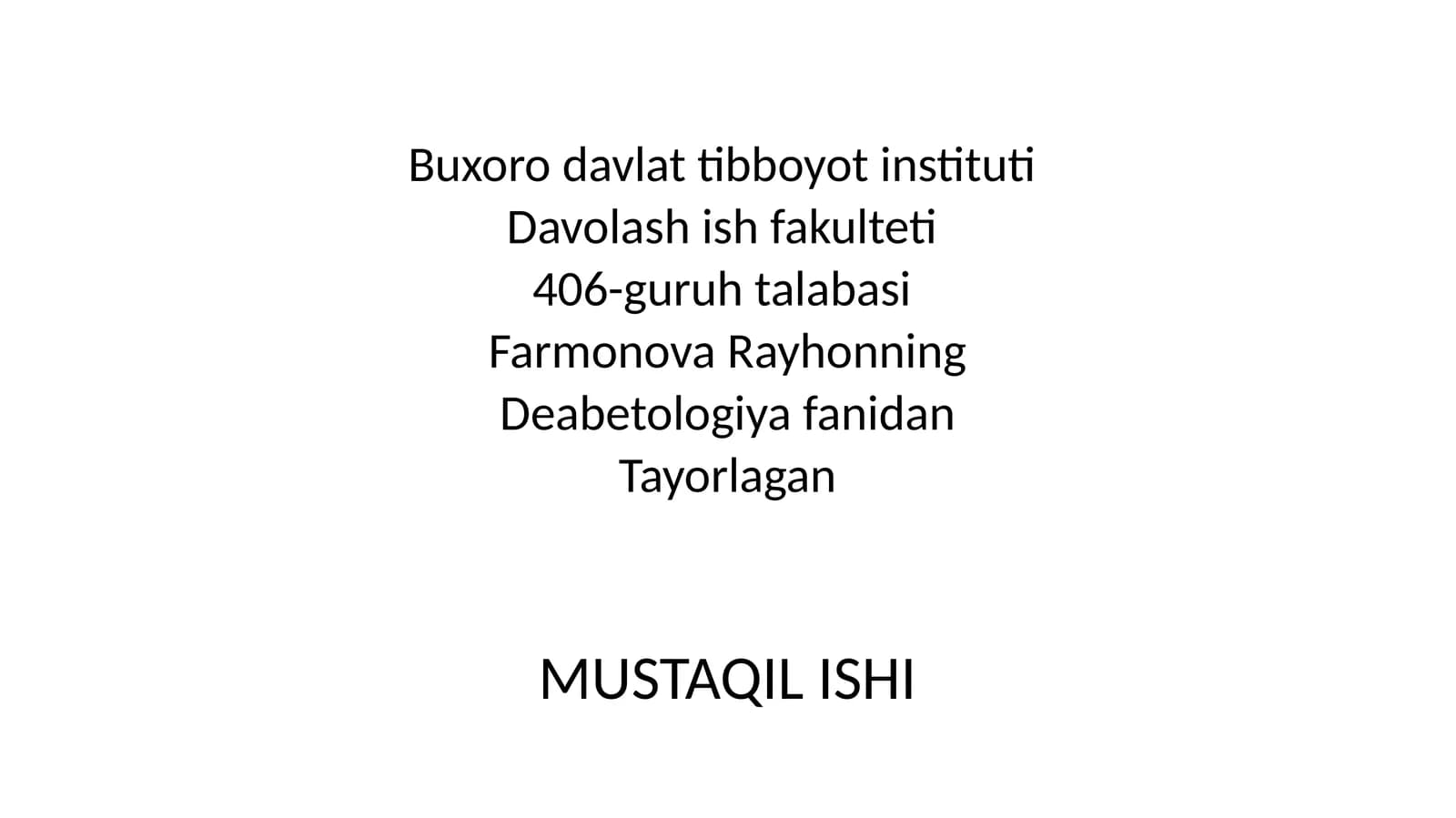 Deabetologiya fanidan Tayorlagan MUSTAQIL ISHI