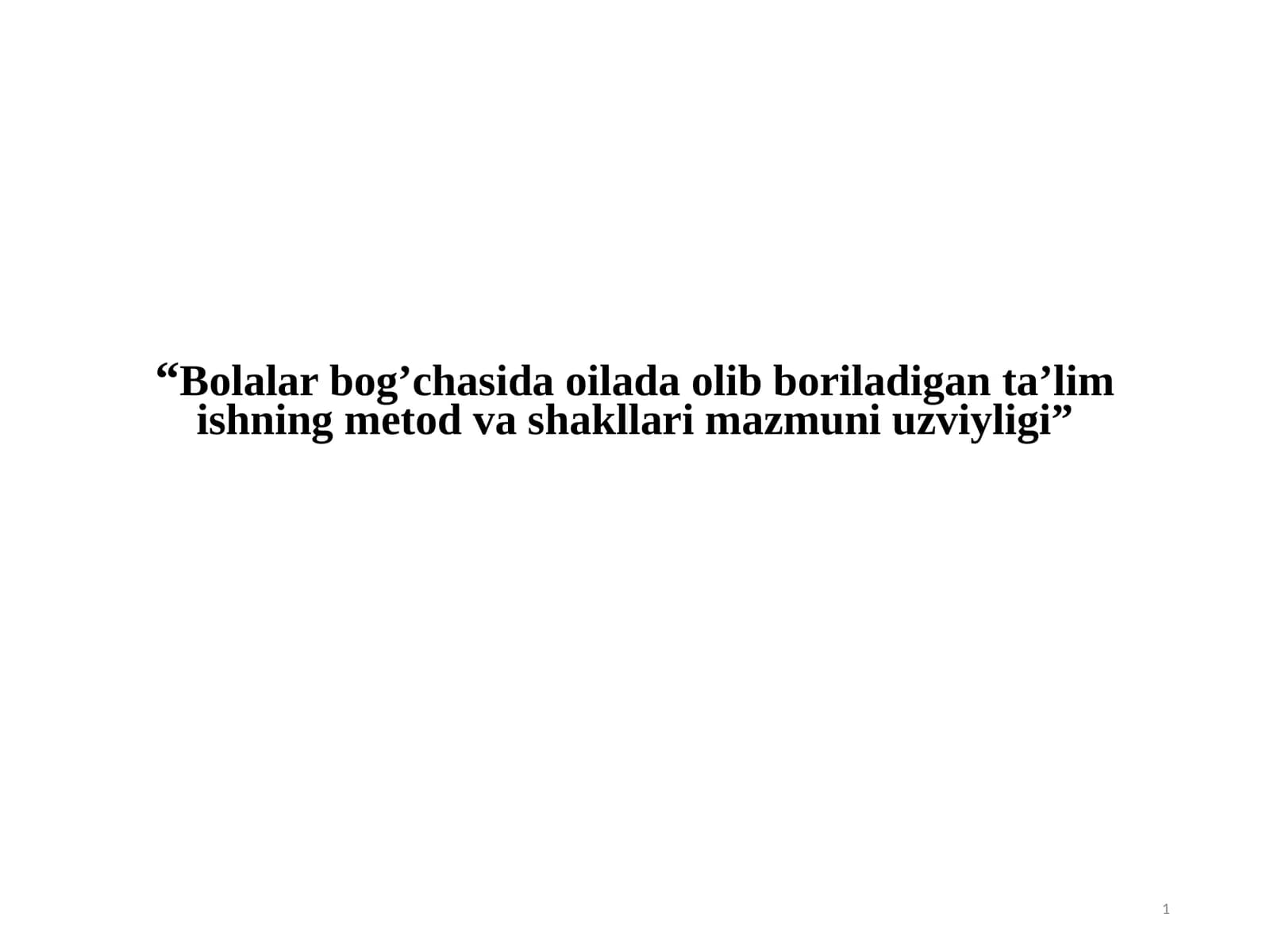 Oiladavlat va jamiyatda bolalarning tarbiyasining mazmuni uzviyligi