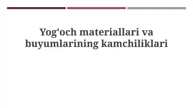 Yog'och materiallari va buyumlarining kamchiliklari