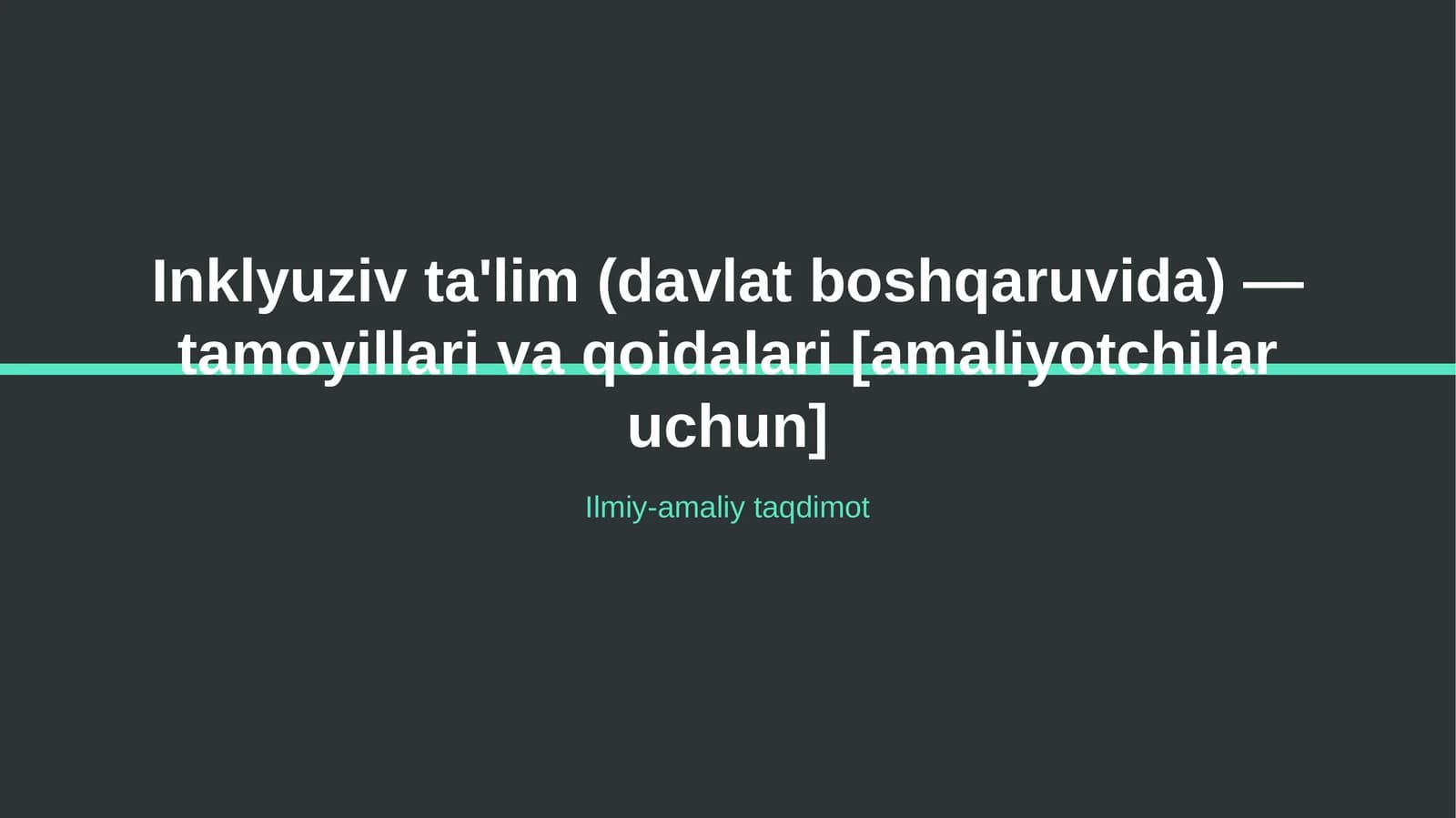 Inklyuziv ta'lim (davlat boshqaruvida) — tamoyillari va qoidalari [amaliyotchilar uchun]