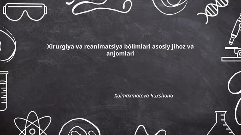 Xirurgiya va reanimatsiya bólimlari asosiy jihoz va anjomlari