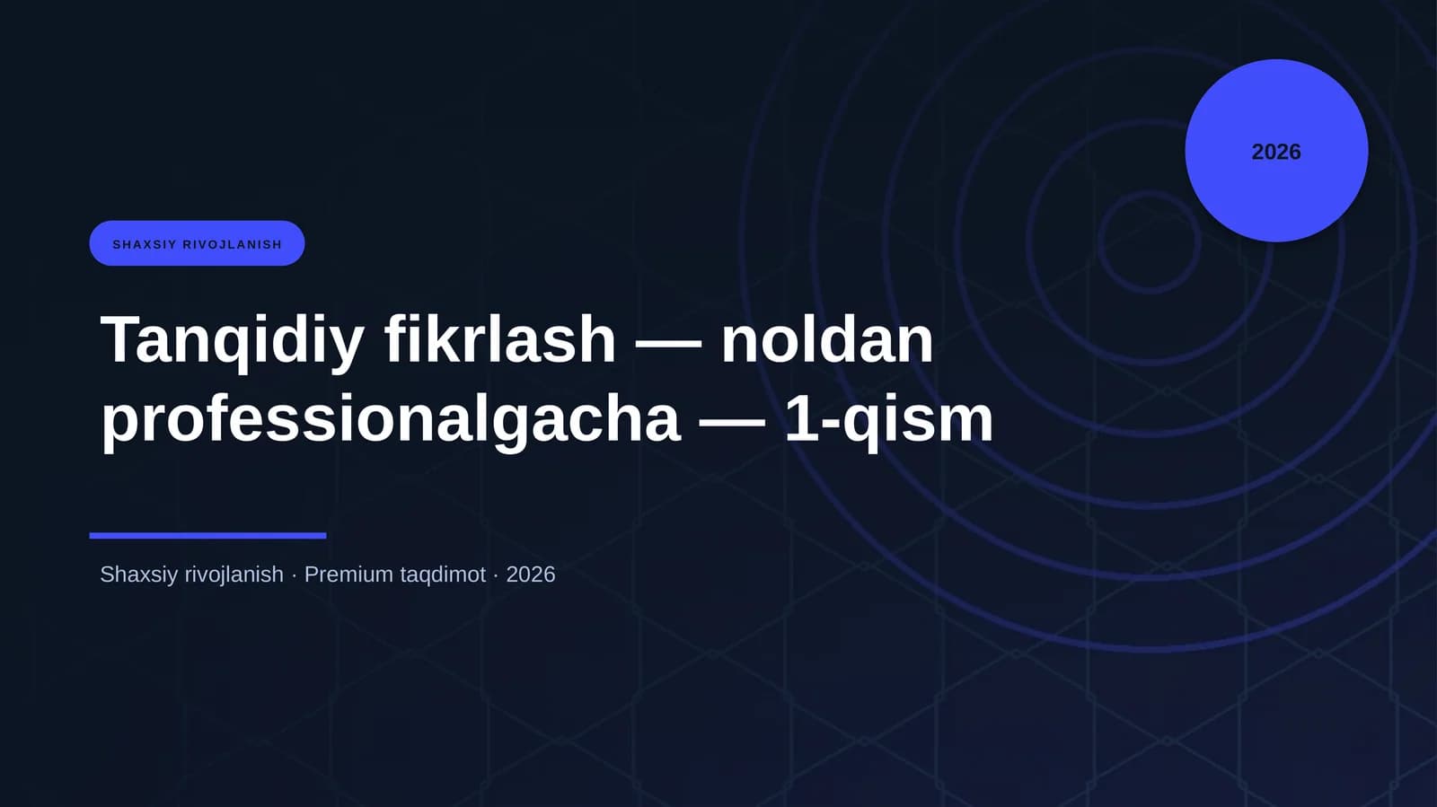 Tanqidiy fikrlash — noldan professionalgacha — 1-qism