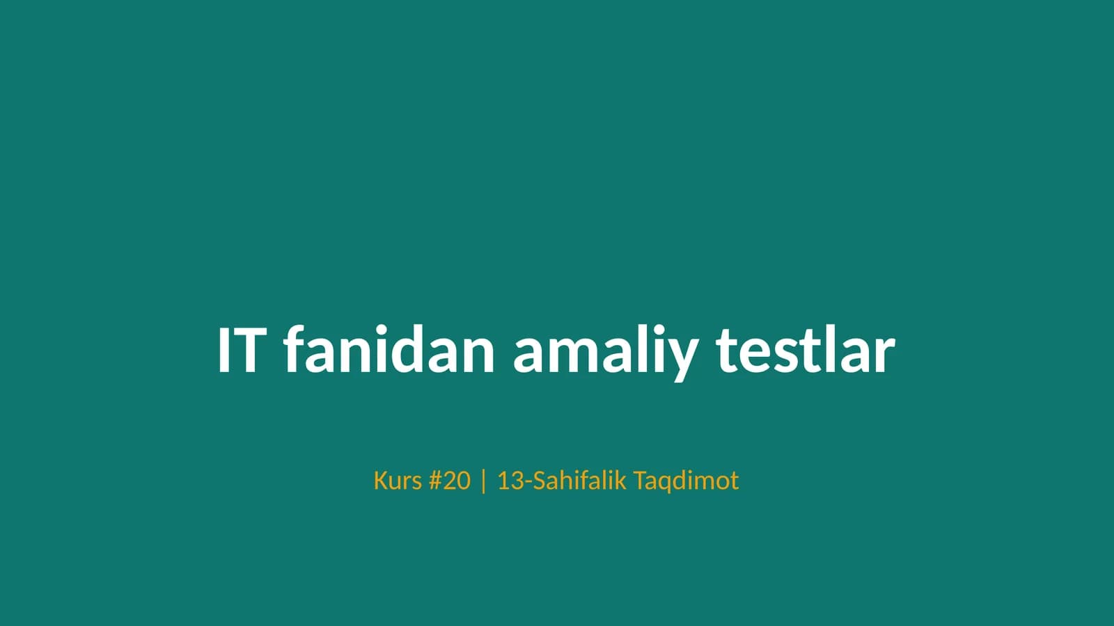 IT fanidan amaliy testlar