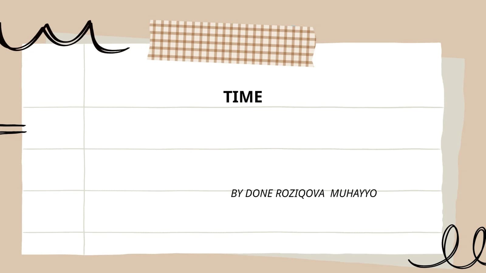 TIME BY DONE ROZIQOVA MUHAYYO
