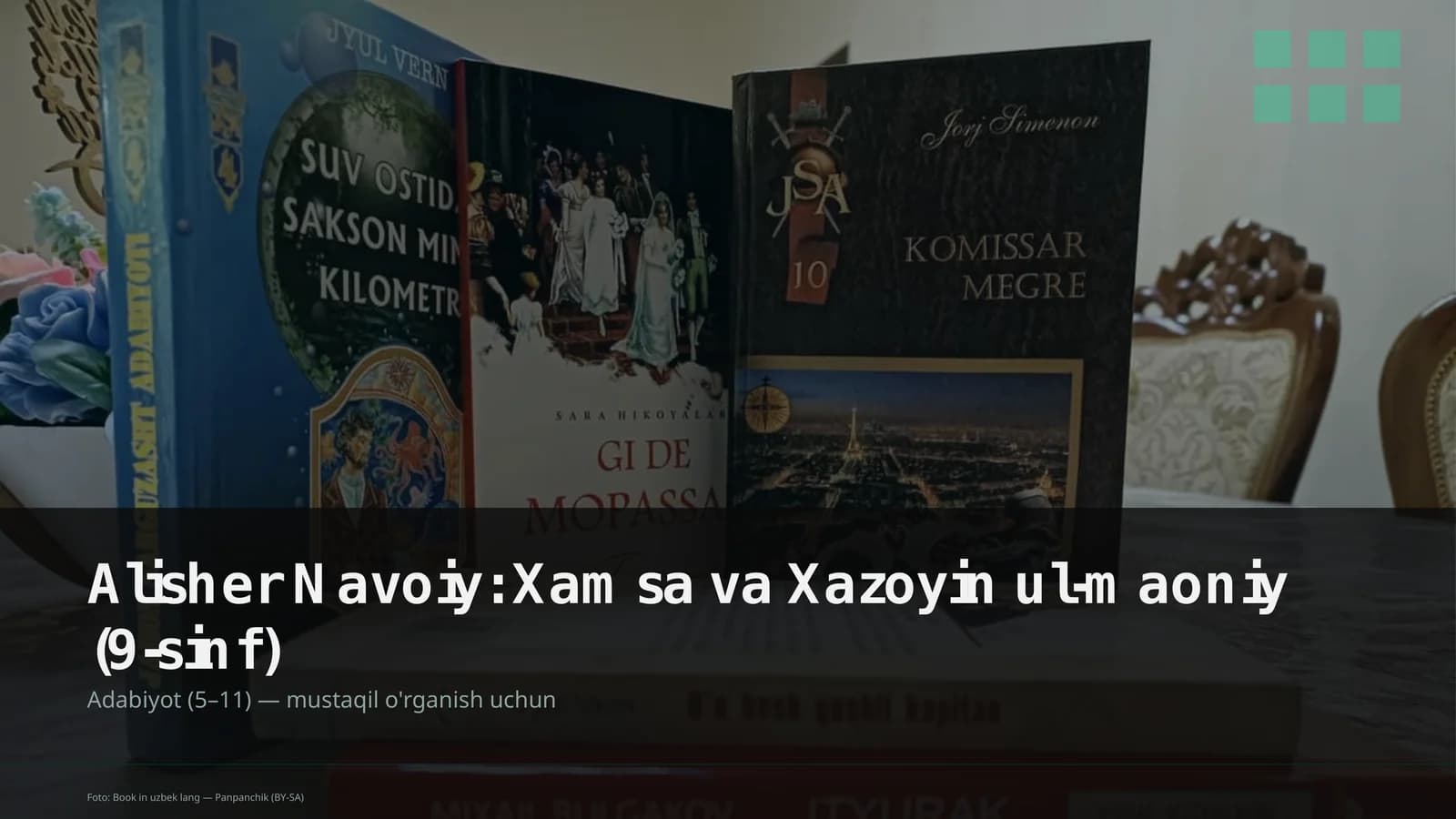 Alisher Navoiy: Xamsa va Xazoyin ul-maoniy (9-sinf)
