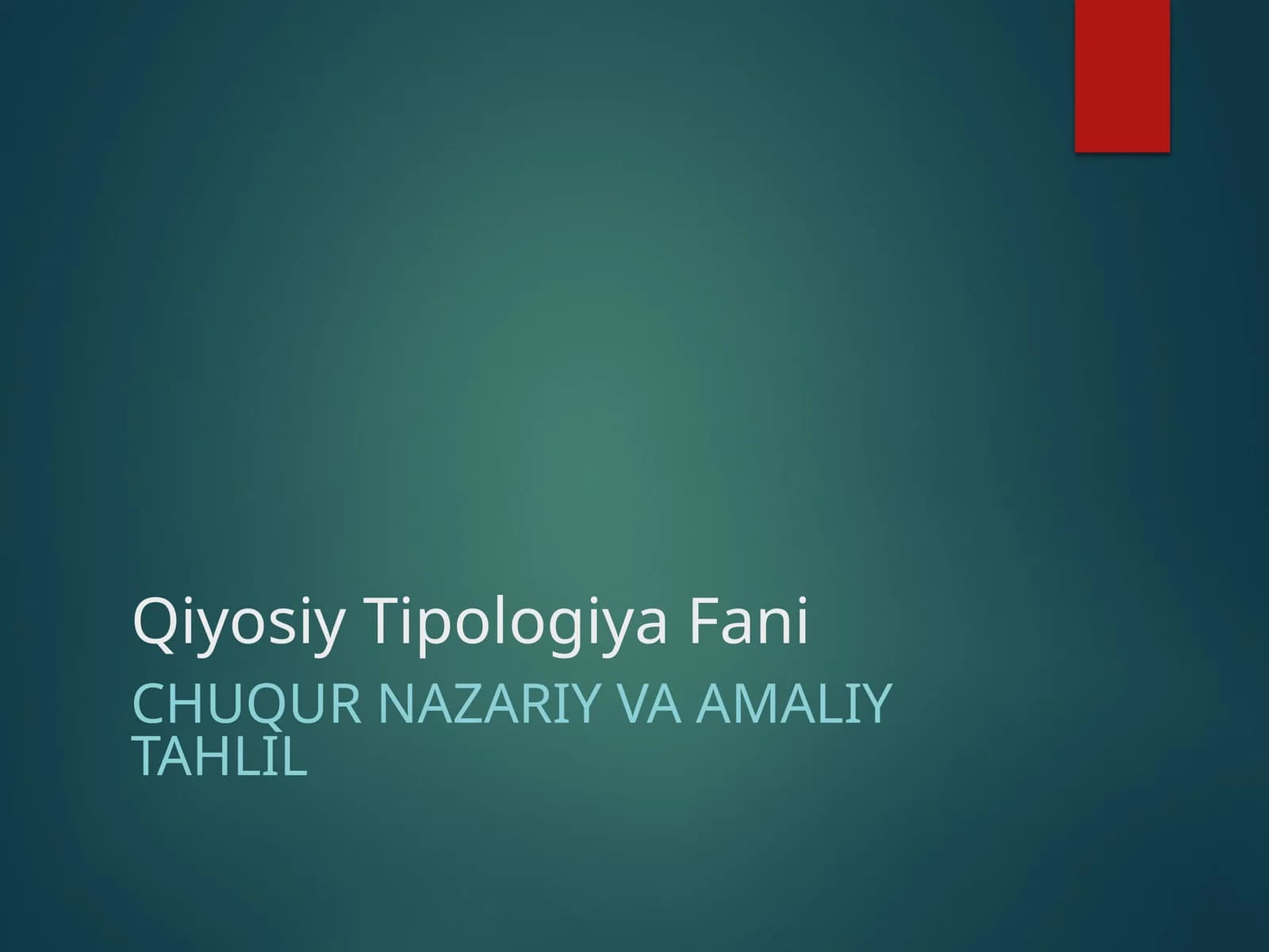 Qiyosiy tipologiya fani nazariy va amaliy tahlil
