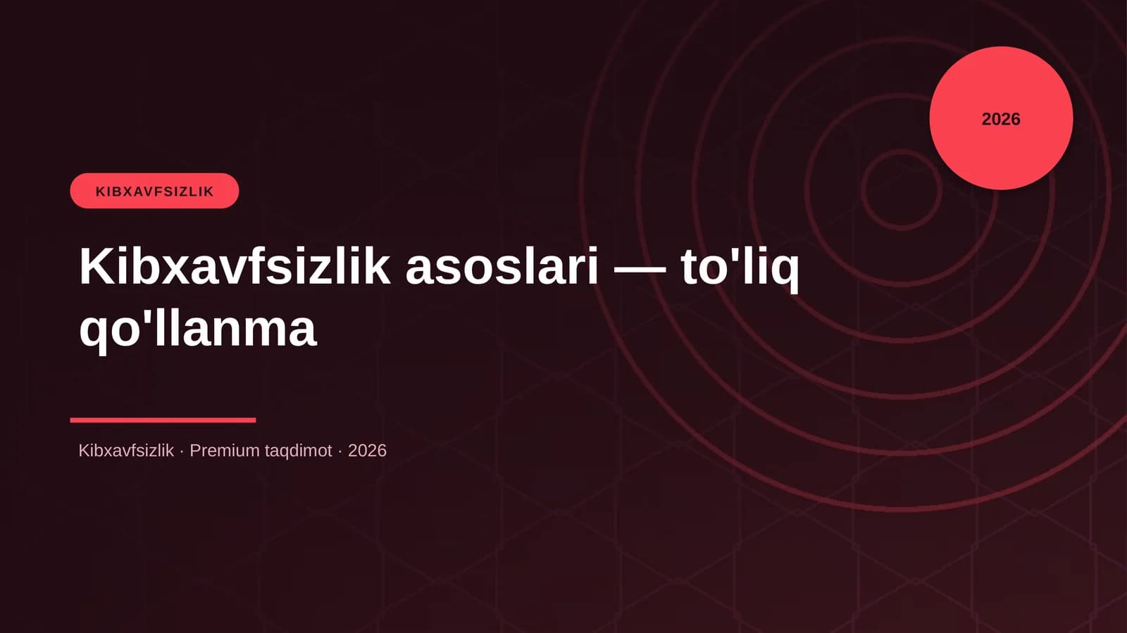 Kibxavfsizlik asoslari — to'liq qo'llanma