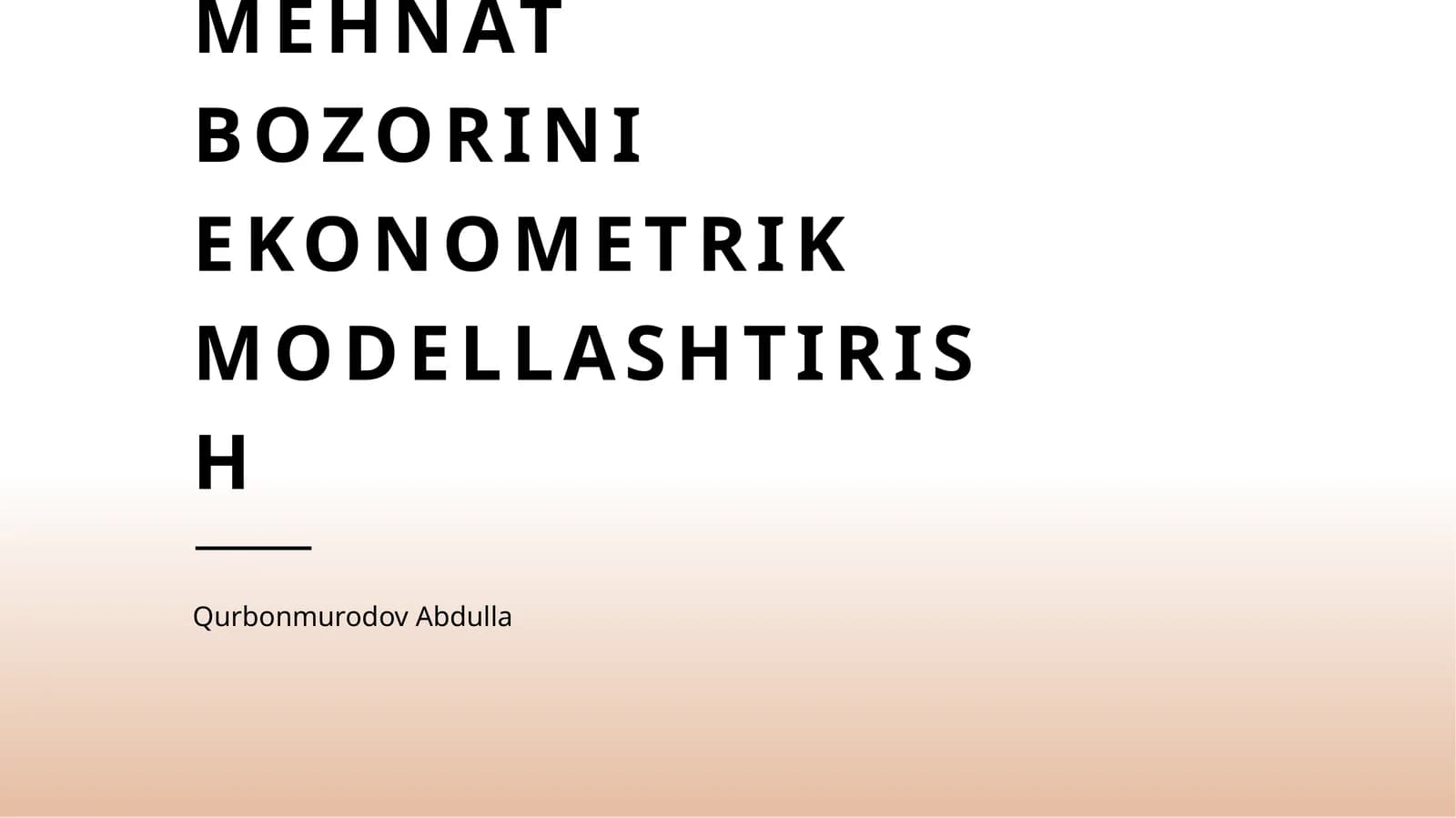 MEHNAT BOZORINI EKONOMETRIK MODELLASHTIRISH