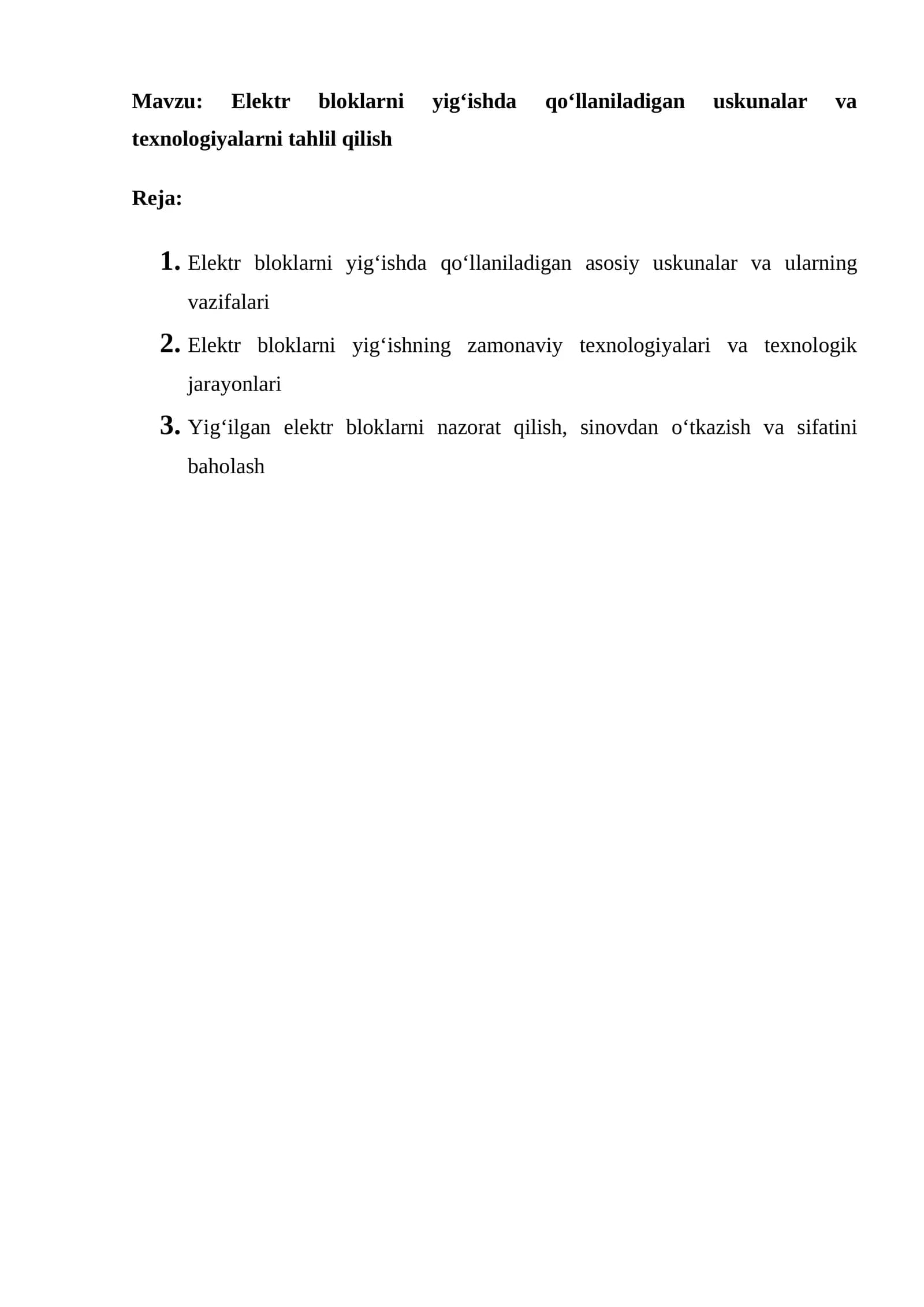 mustaqil ish Elektr bloklarni yig‘ishda qo‘llaniladigan uskunalar va texnologiyalarni tahlil qilish.