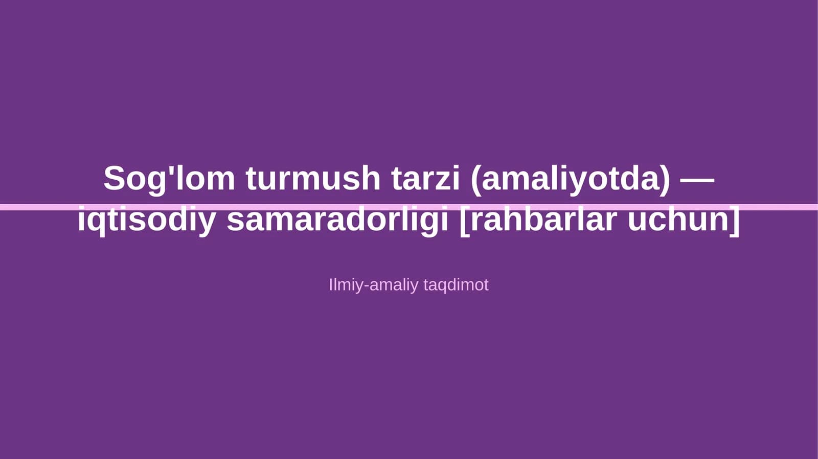 Sog'lom turmush tarzi (amaliyotda) — iqtisodiy samaradorligi [rahbarlar uchun]