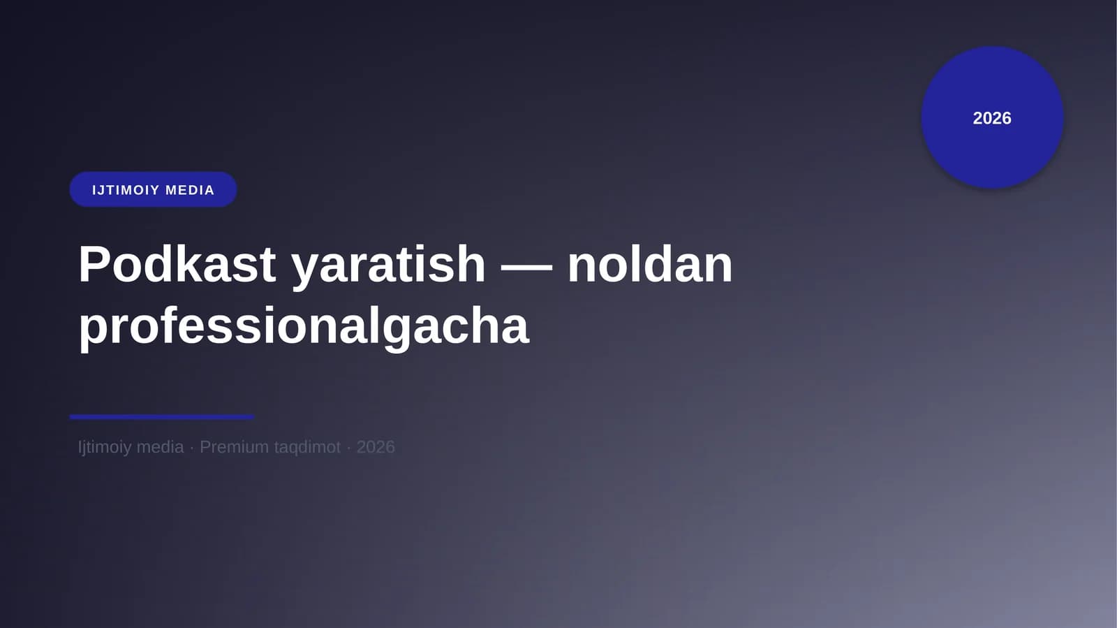 Podkast yaratish — noldan professionalgacha