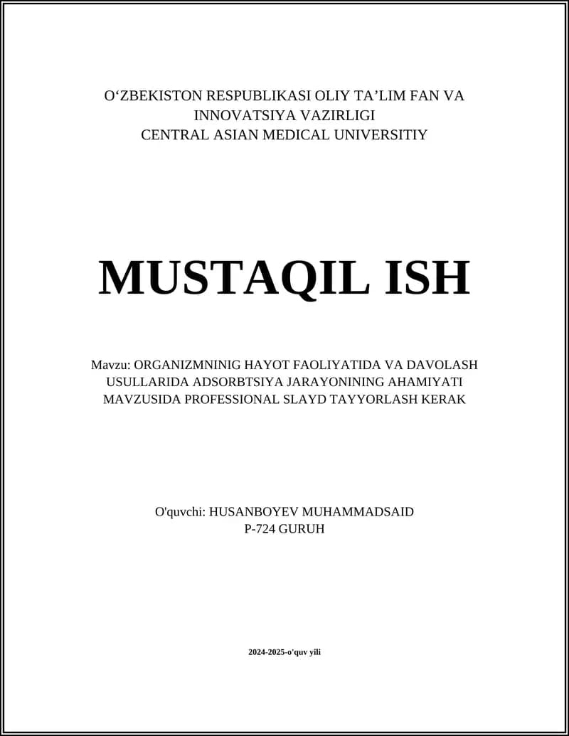 ORGANIZMNINIG HAYOT FAOLIYATIDA VA DAVOLASH USULLARIDA ADSORBTSIYA JARAYONINING AHAMIYATI MAVZUSIDA PROFESSIONAL SLAYD TAYYORLASH KERAK