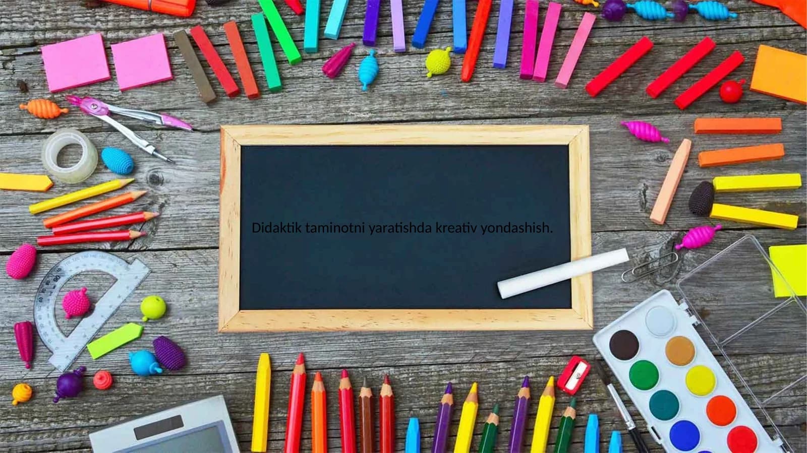 Kreativ yondashuv va didaktik taminot