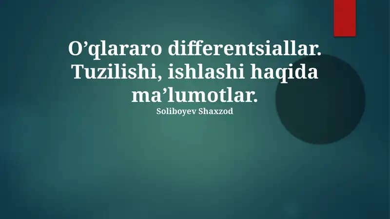 O’qlararo differentsiallar. Tuzilishi, ishlashi haqida maʼlumotlar