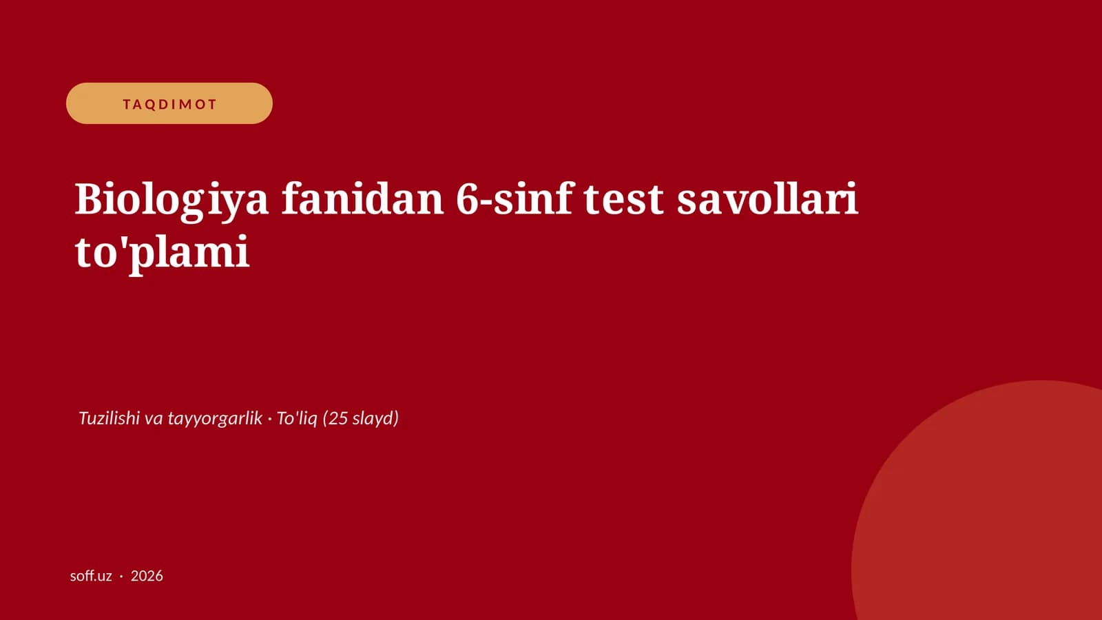Biologiya fanidan 6-sinf test savollari to'plami
