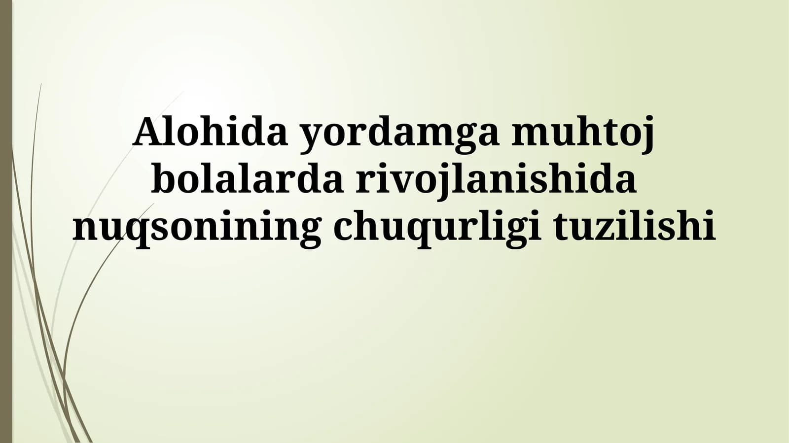 Maxsus yordamga muhtoj bolalarda rivojlanish buzilishi tuzilmasi