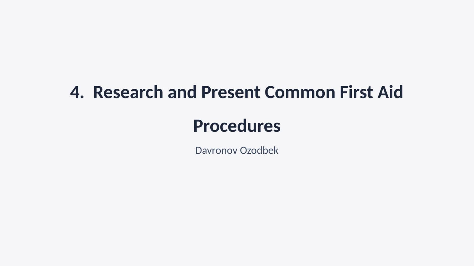 Research and Present Common First Aid Procedures