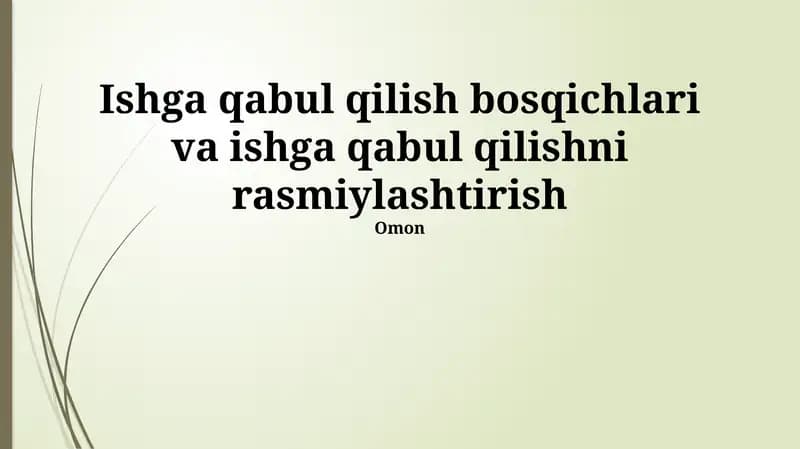 Ishga qabul qilish bosqichlari va ishga qabul qilishni rasmiylashtirish