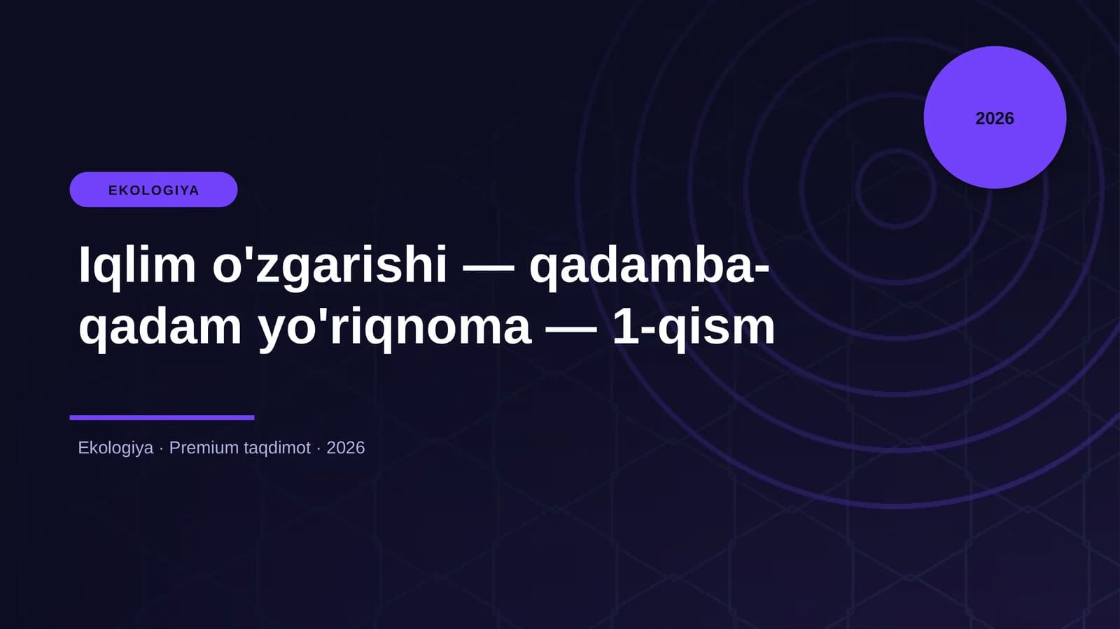 Iqlim o'zgarishi — qadamba-qadam yo'riqnoma — 1-qism