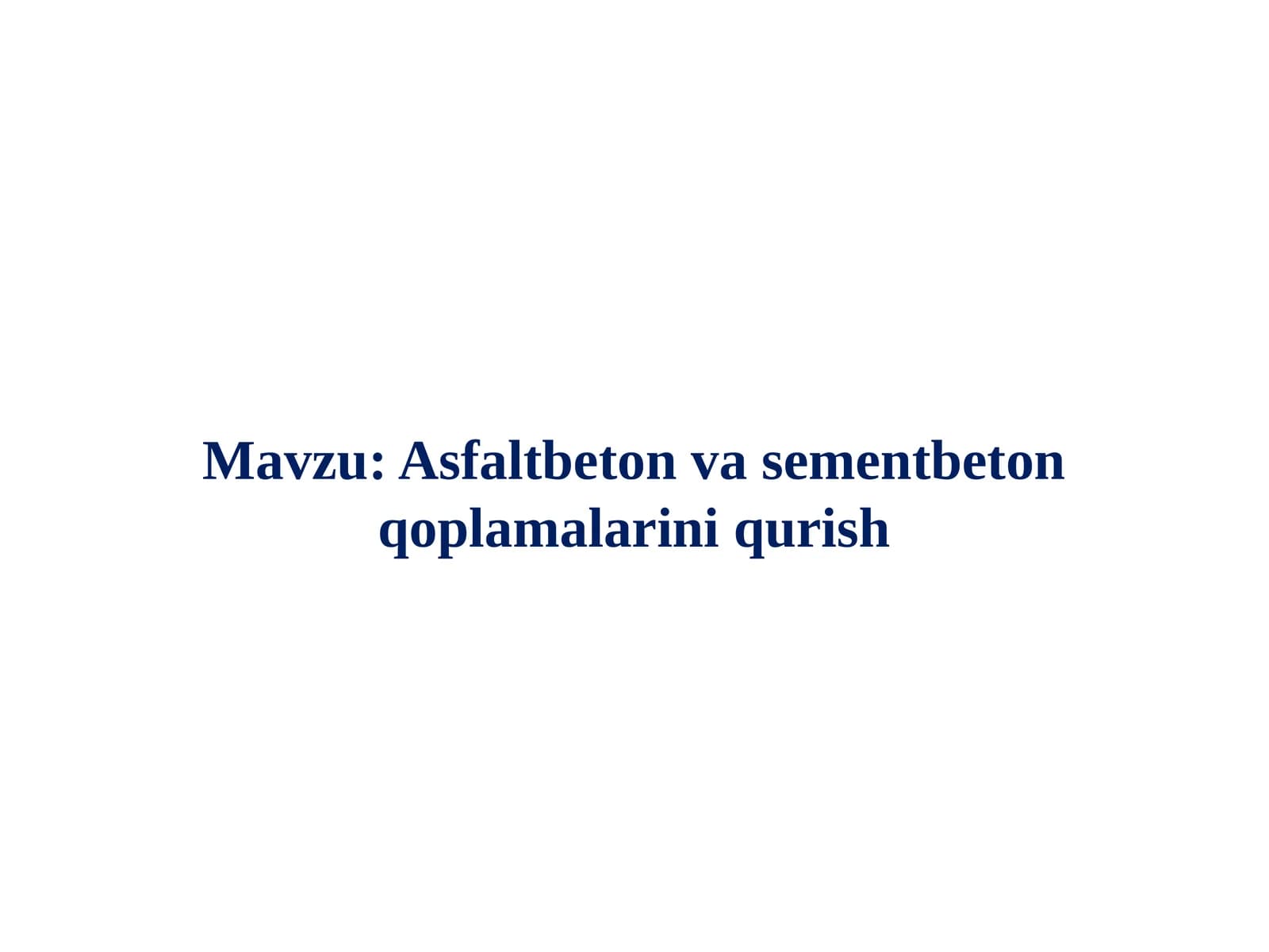 Asfaltbeton va sementbeton qoplamalarini qurish