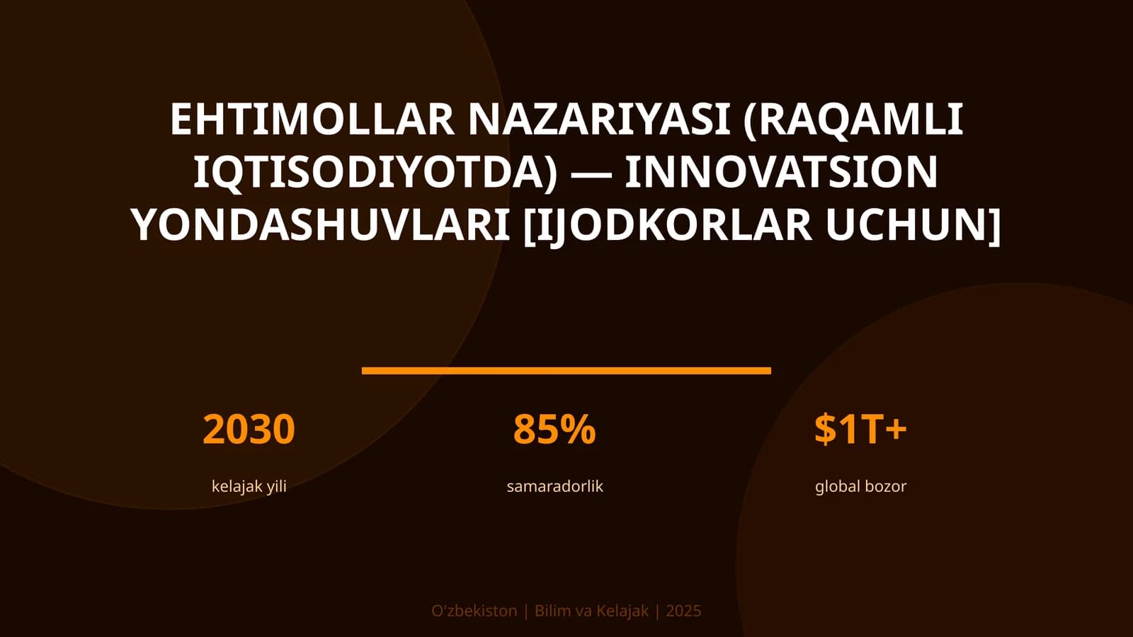Ehtimollar Nazariyasi (Raqamli Iqtisodiyotda) - Innovatsion Yondashuvlari [Ijodkorlar Uchun]