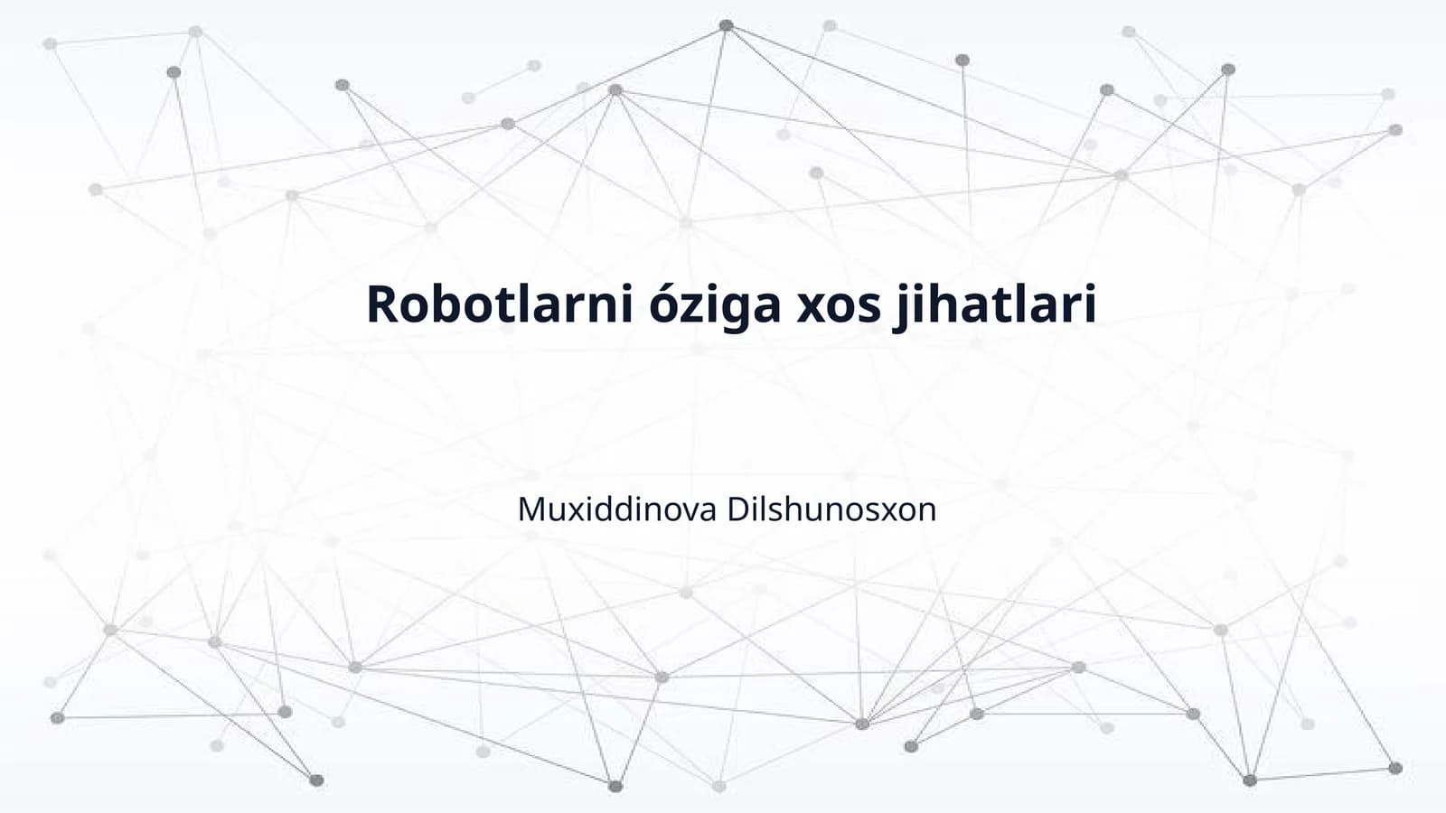 Robotlarni óziga xos jihatlari