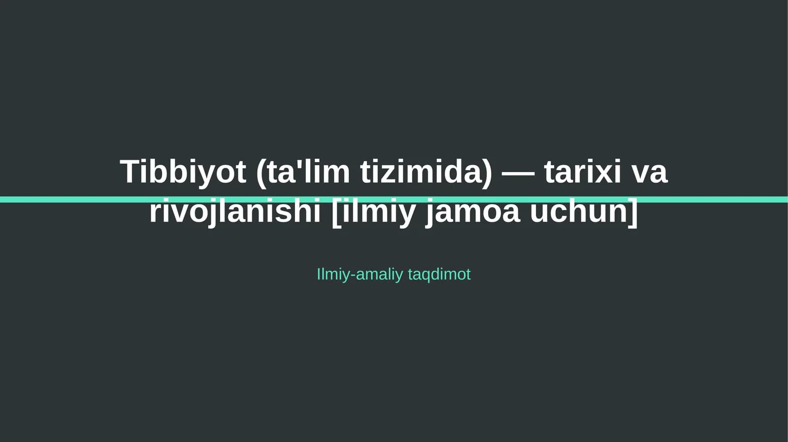 Tibbiyot (ta'lim tizimida) — tarixi va rivojlanishi [ilmiy jamoa uchun]