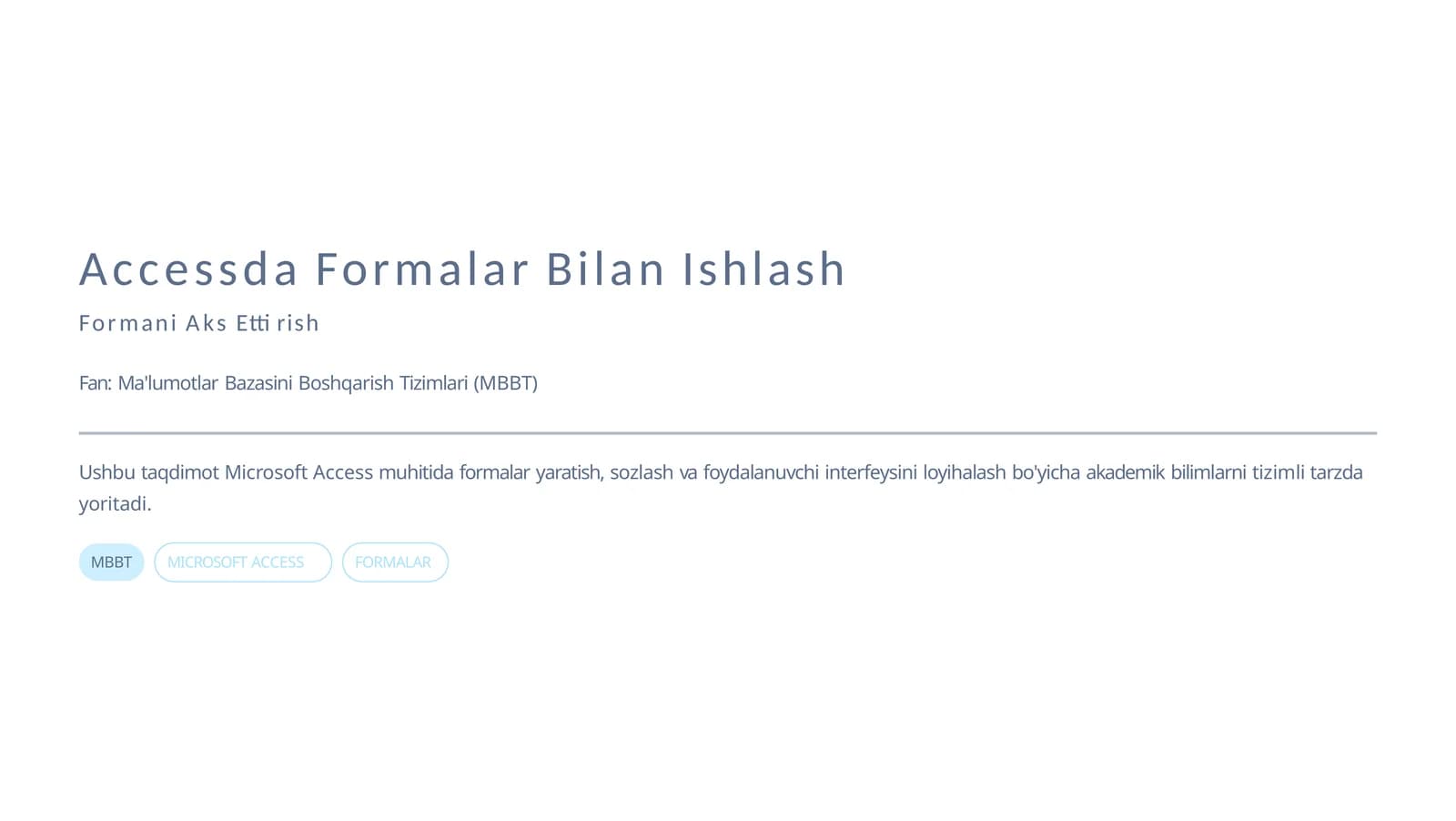 Accessda Formalar Bilan Ishlash