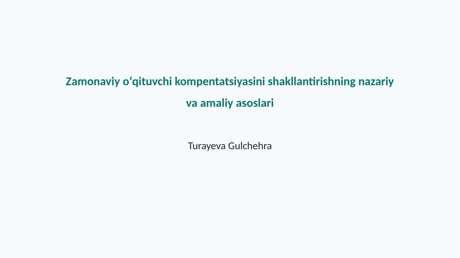 Zamonaviy oʻqituvchi kompentatsiyasini shakllantirishning nazariy va amaliy asoslari