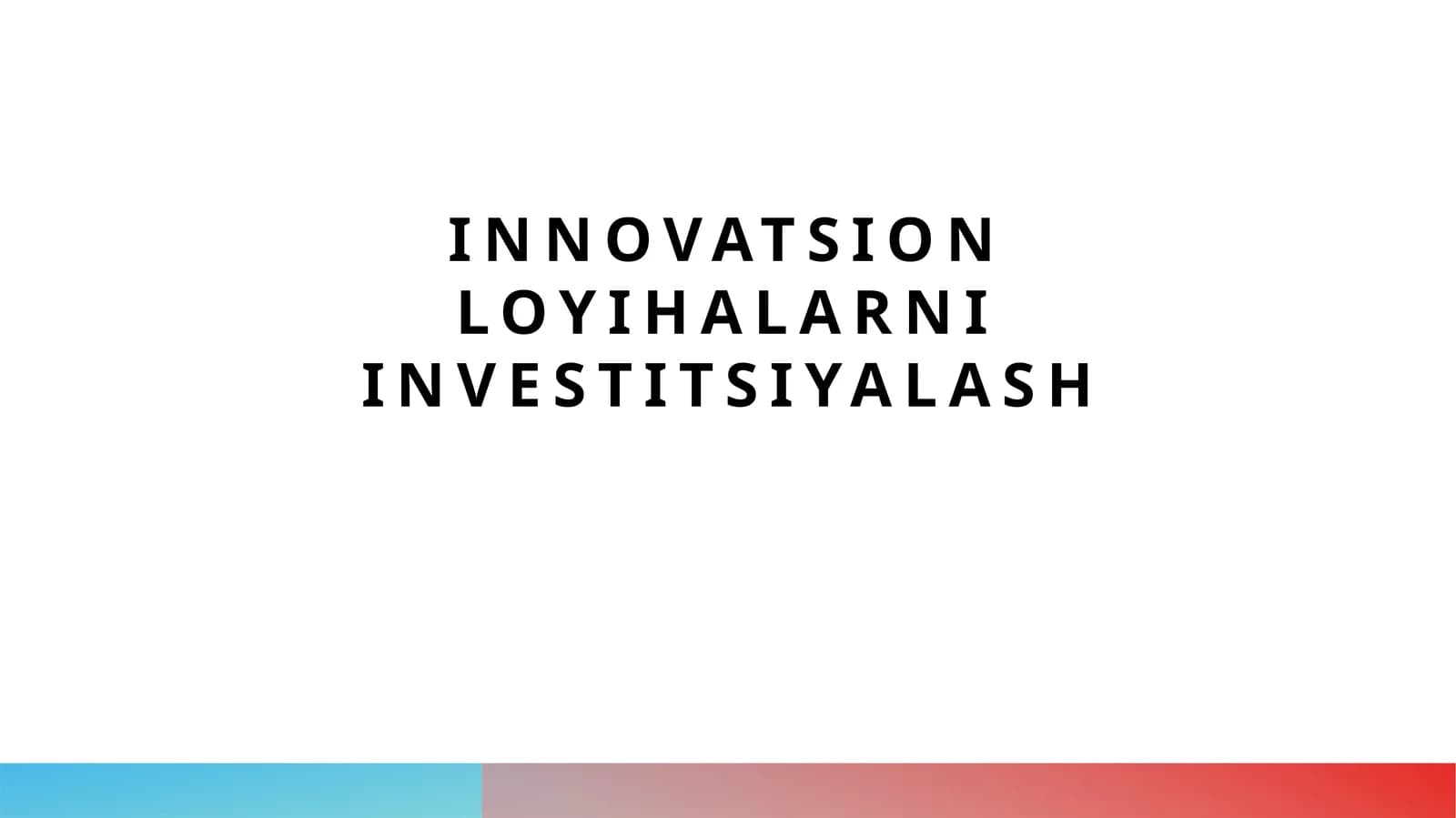 Innovatsion loyihalarni investitsiyalash