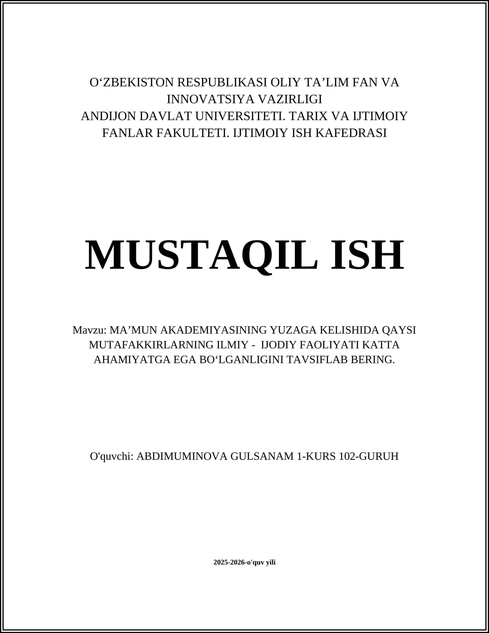 MA’MUN AKADEMIYASINING YUZAGA KELISHIDA QAYSI MUTAFAKKIRLARNING ILMIY - IJODIY FAOLIYATI KATTA AHAMIYATGA EGA BO‘LGANLIGINI TAVSIFLAB BERING