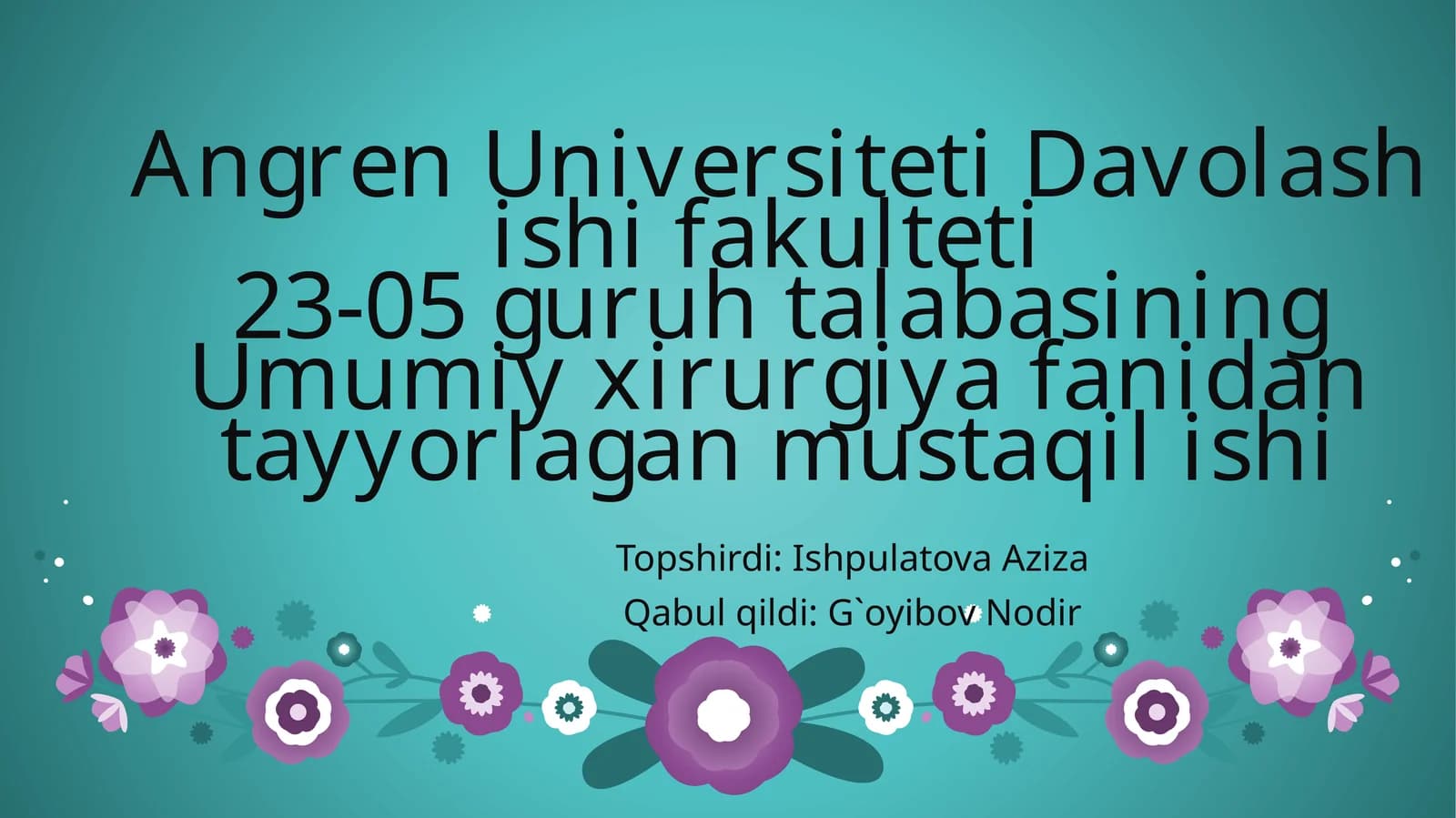 Umumiy xirurgiya fanidan tayyorlagan mustaqil ish
