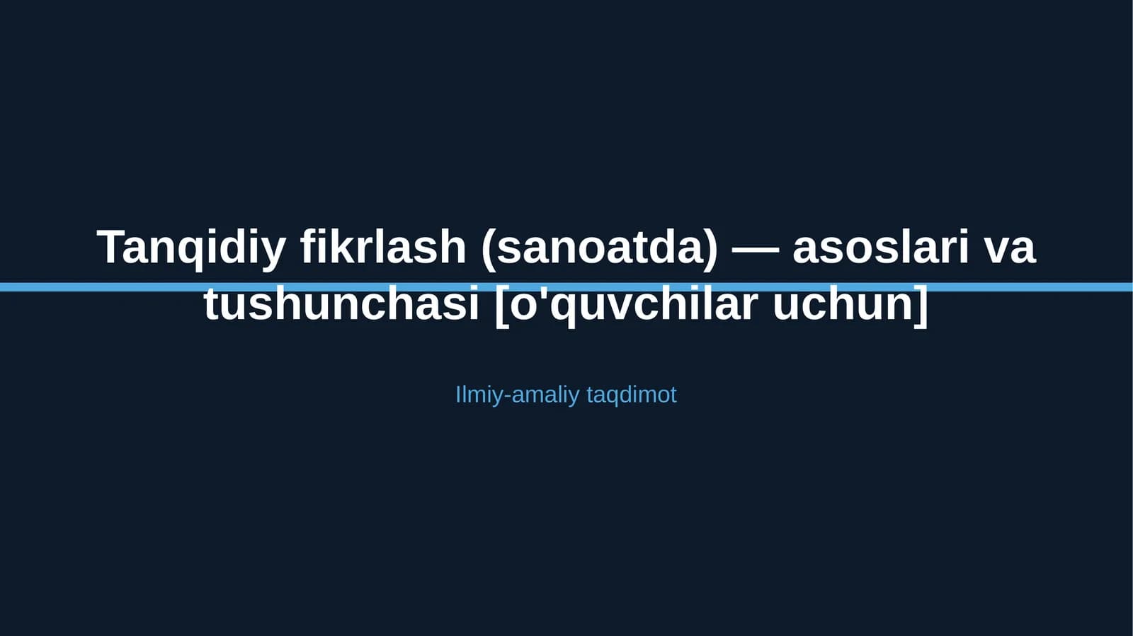 Tanqidiy fikrlash (sanoatda) — asoslari va tushunchasi [o'quvchilar uchun]