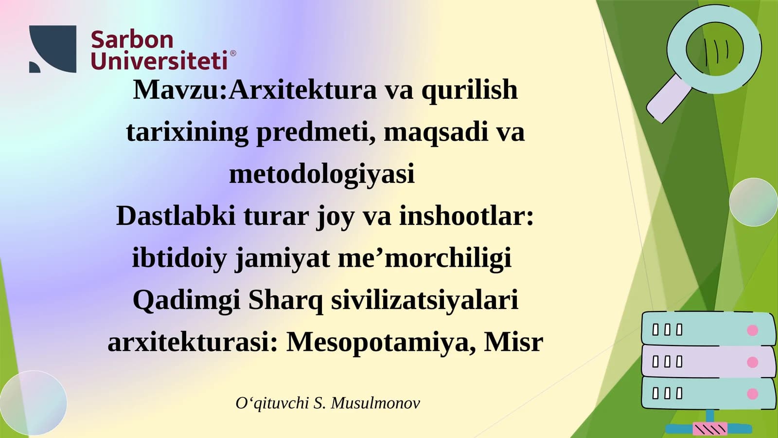 Arxitektura va qurilish tarixining predmeti, maqsadi va metodologiyasi