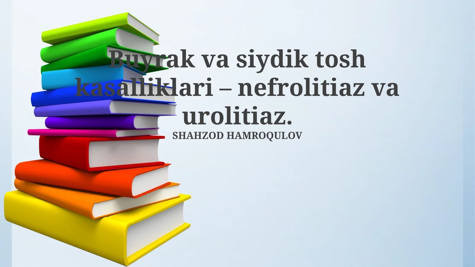 Buyrak va siydik tosh kasalliklari – nefrolitiaz va urolitiaz