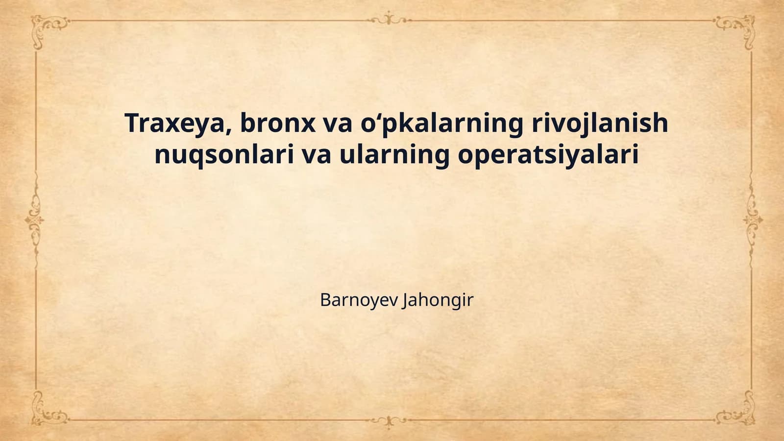 Traxeya, bronx va o‘pkalarning rivojlanish nuqsonlari va ularning operatsiyalari