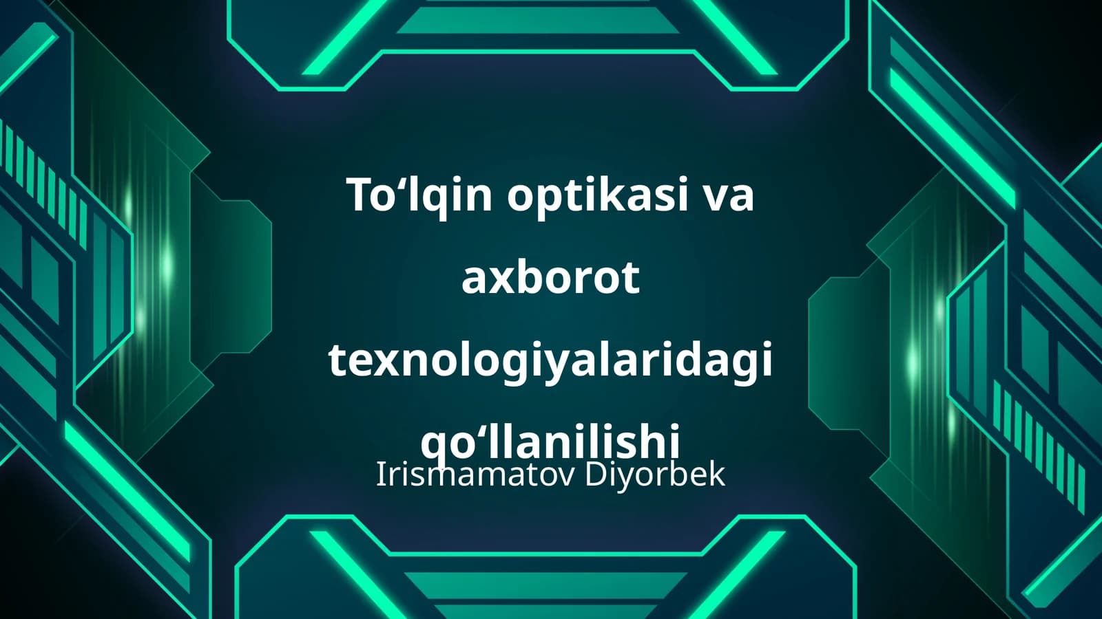 Toʻlqin optikasi va axborot texnologiyalaridagi qoʻllanilishi