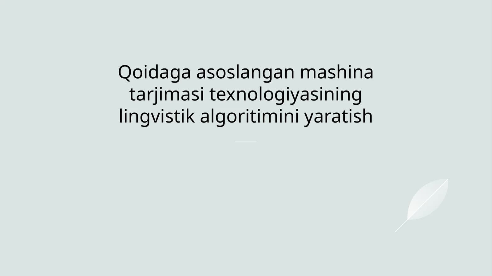 Qoidaga asoslangan mashina tarjimasi texnologiyasining lingvistik algoritimini yaratish