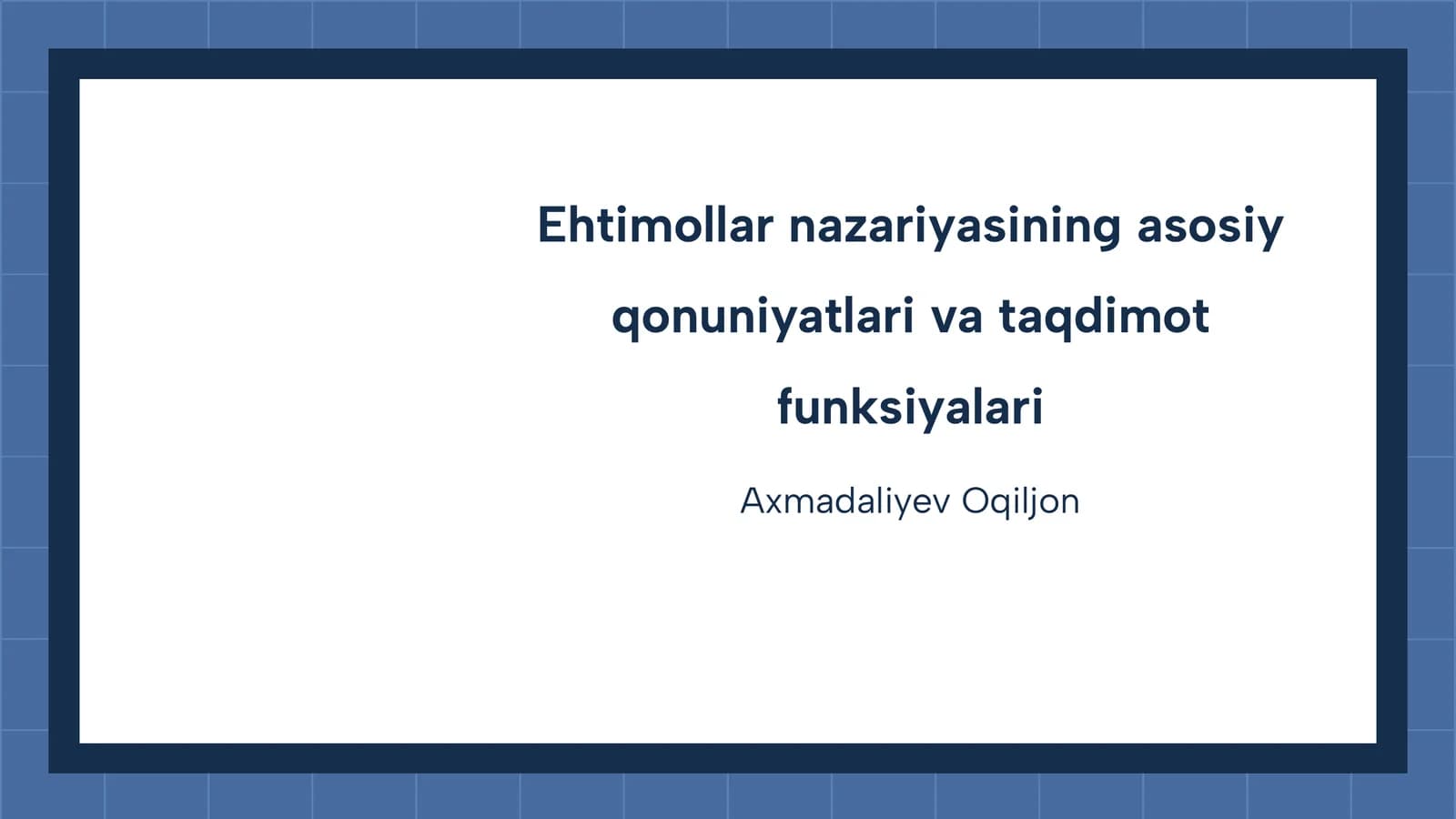 Ehtimollar nazariyasining asosiy qonuniyatlari va taqdimot funksiyalari