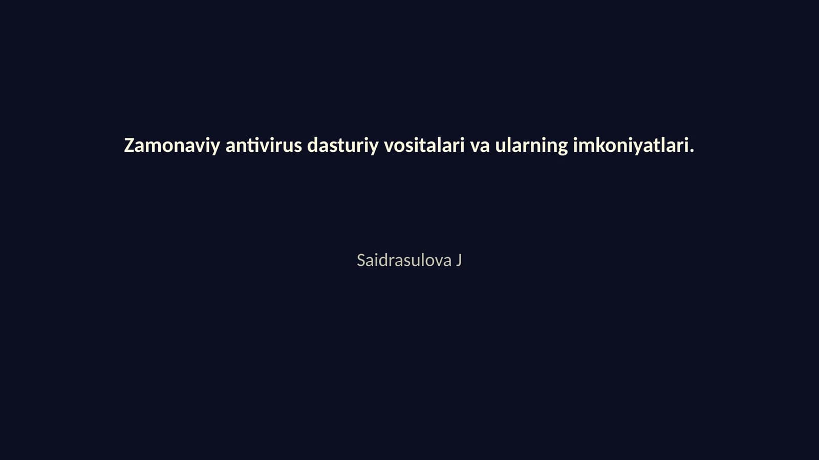 Zamonaviy antivirus dasturiy vositalari va ularning imkoniyatlari