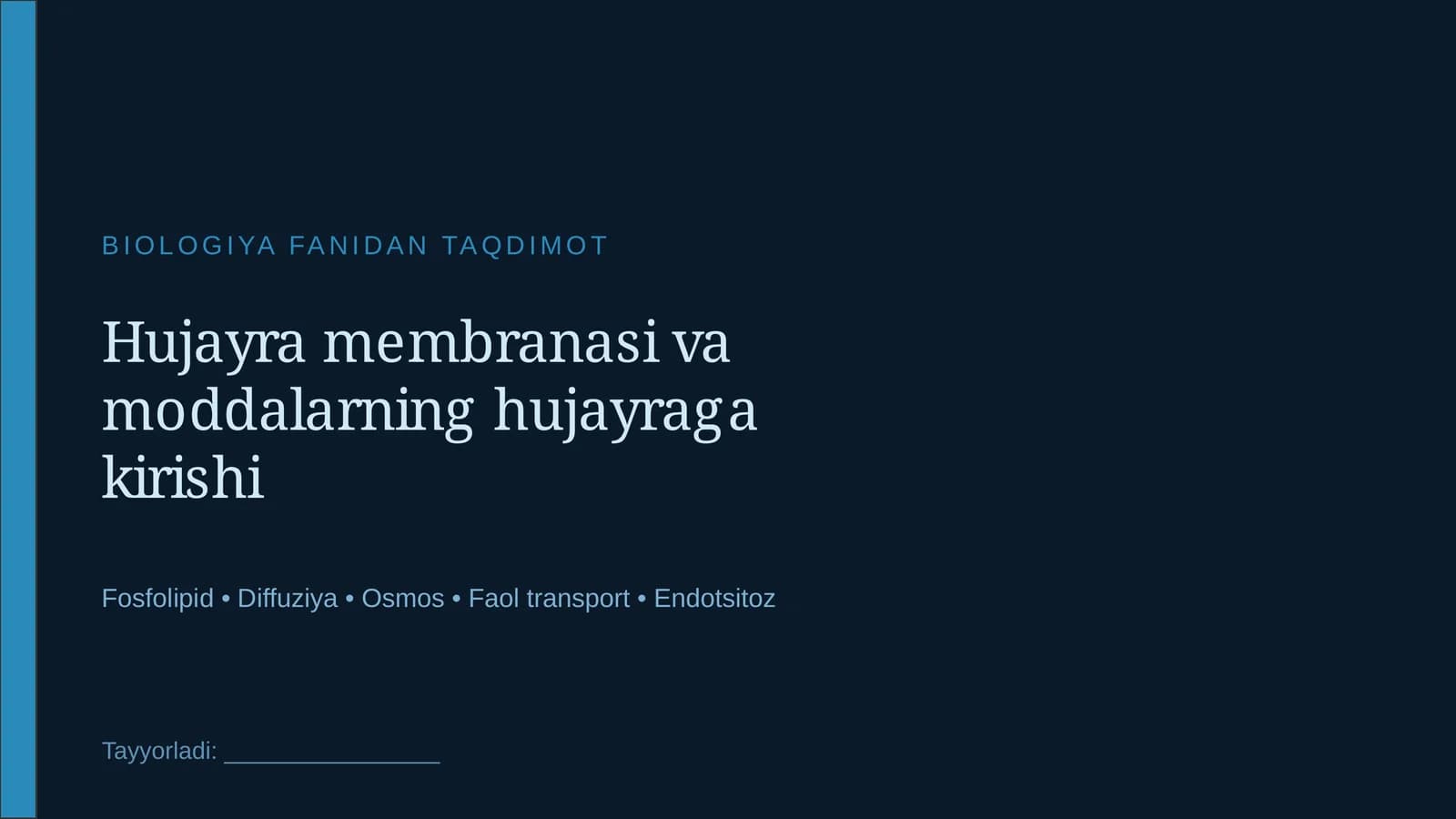 Hujayra membranasi va moddalarning hujayraga kirishi