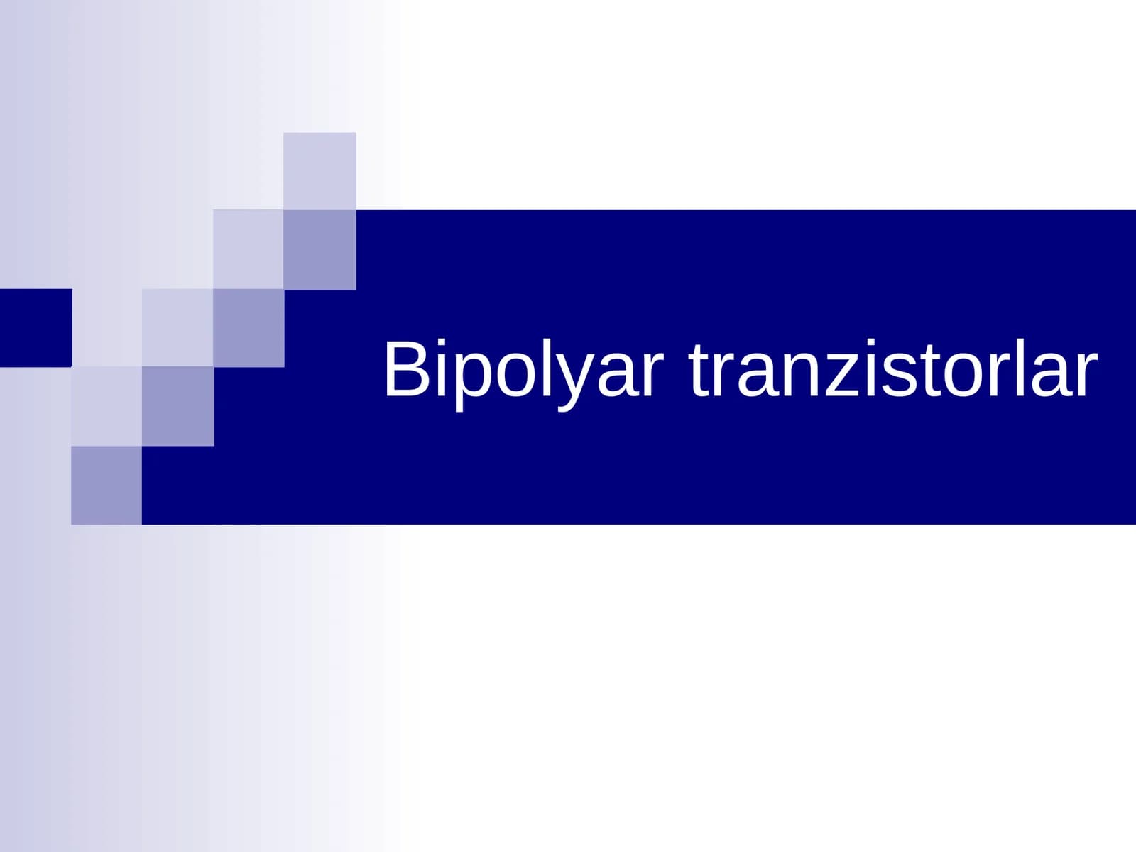 Bipolyar tranzistorlar