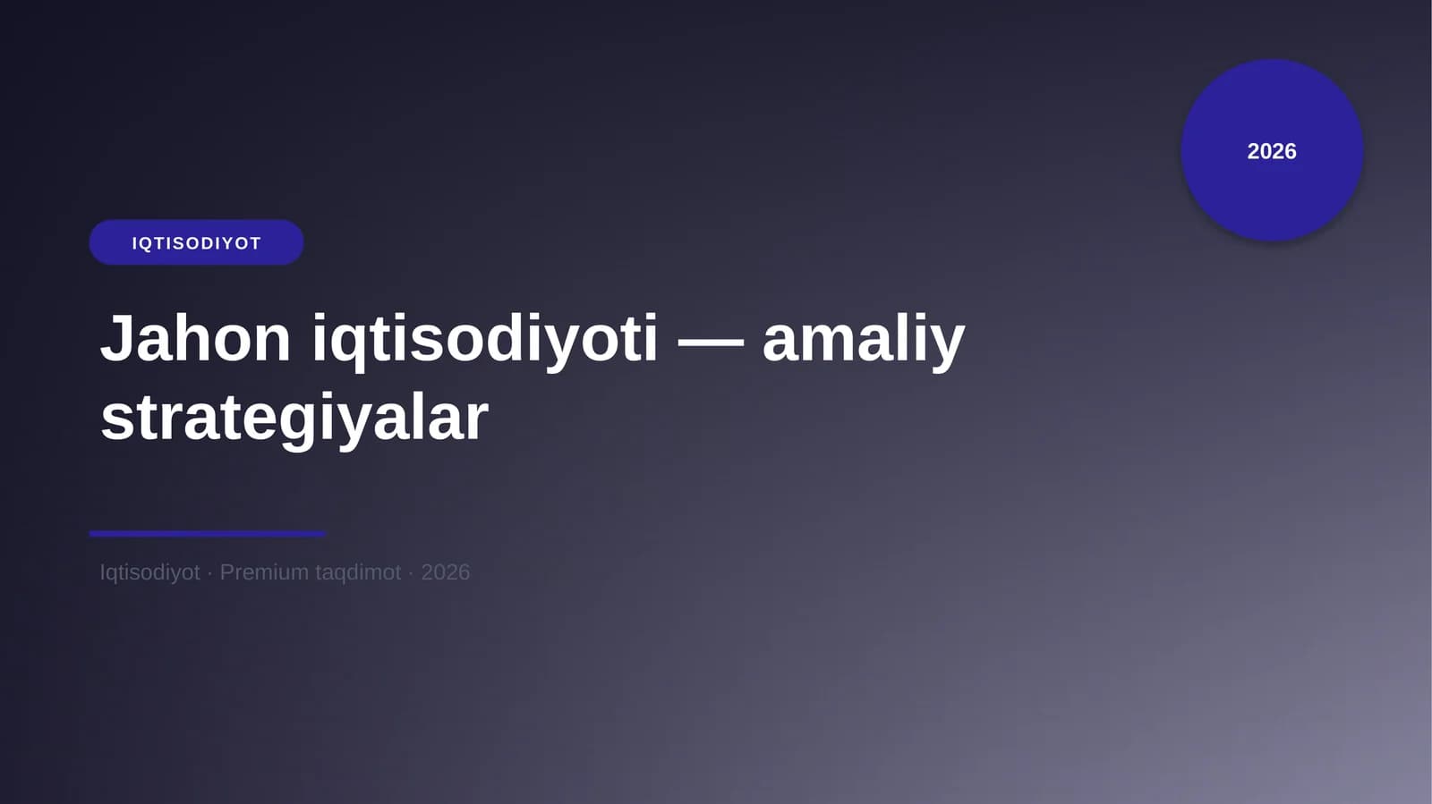 Jahon iqtisodiyoti — amaliy strategiyalar