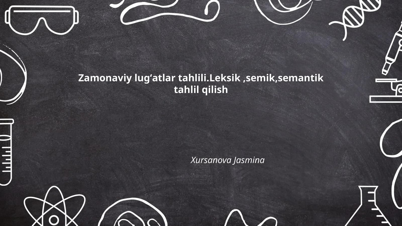 Zamonaviy lugʻatlar tahlili.Leksik,semik,semantik tahlil qilish